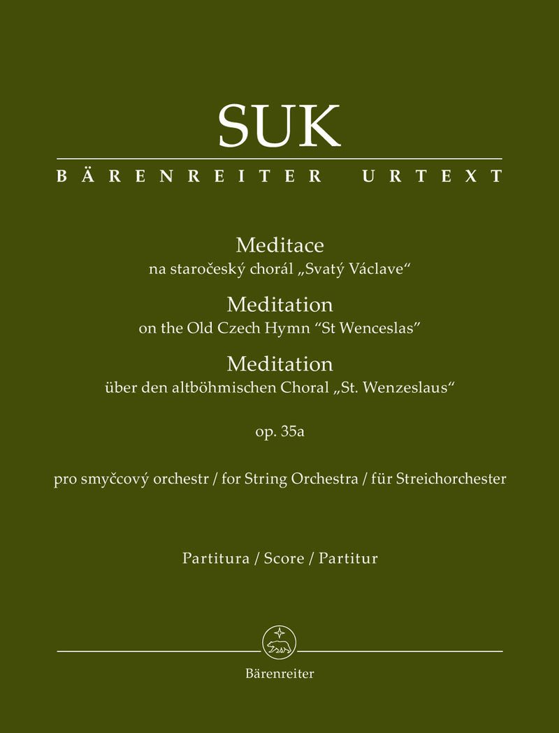 Meditation über den altböhmischen Choral "St. Wenzeslaus" für Streichorchester op. 35a [score]
