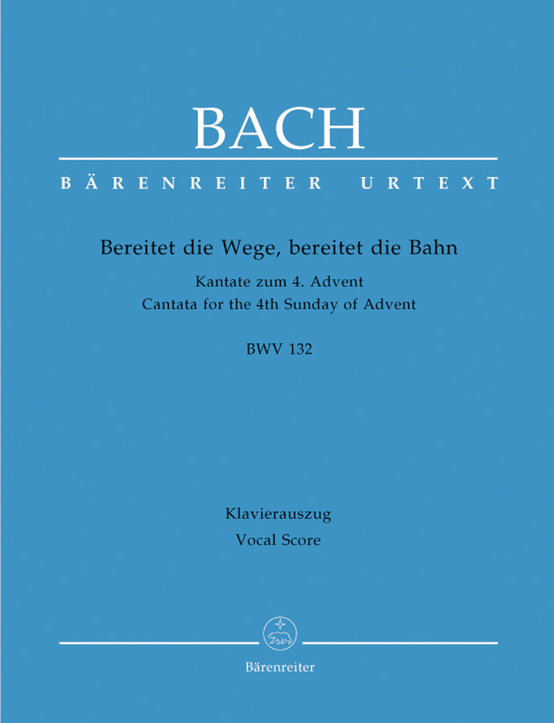Bereitet die Wege, bereitet die Bahn, BWV 132 （ヴォーカル・スコア）