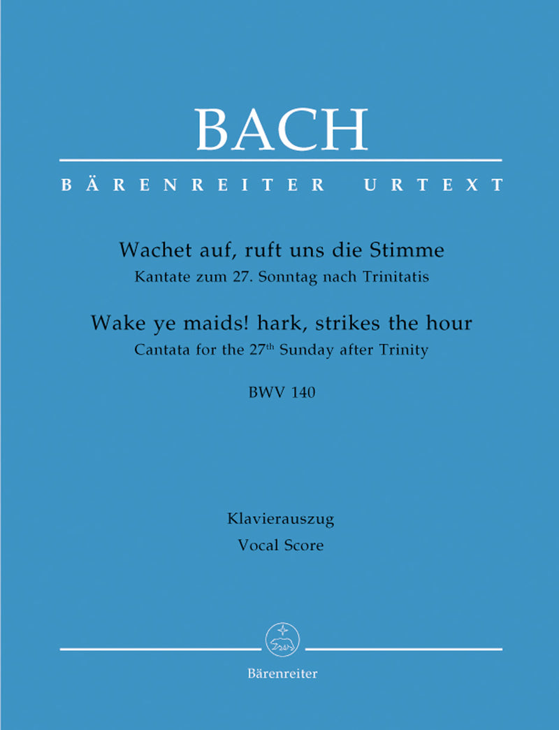 Wachet auf, ruft uns die Stimme BWV 140（ヴォーカル・スコア） / J.S. Bach (Bärenreiter)