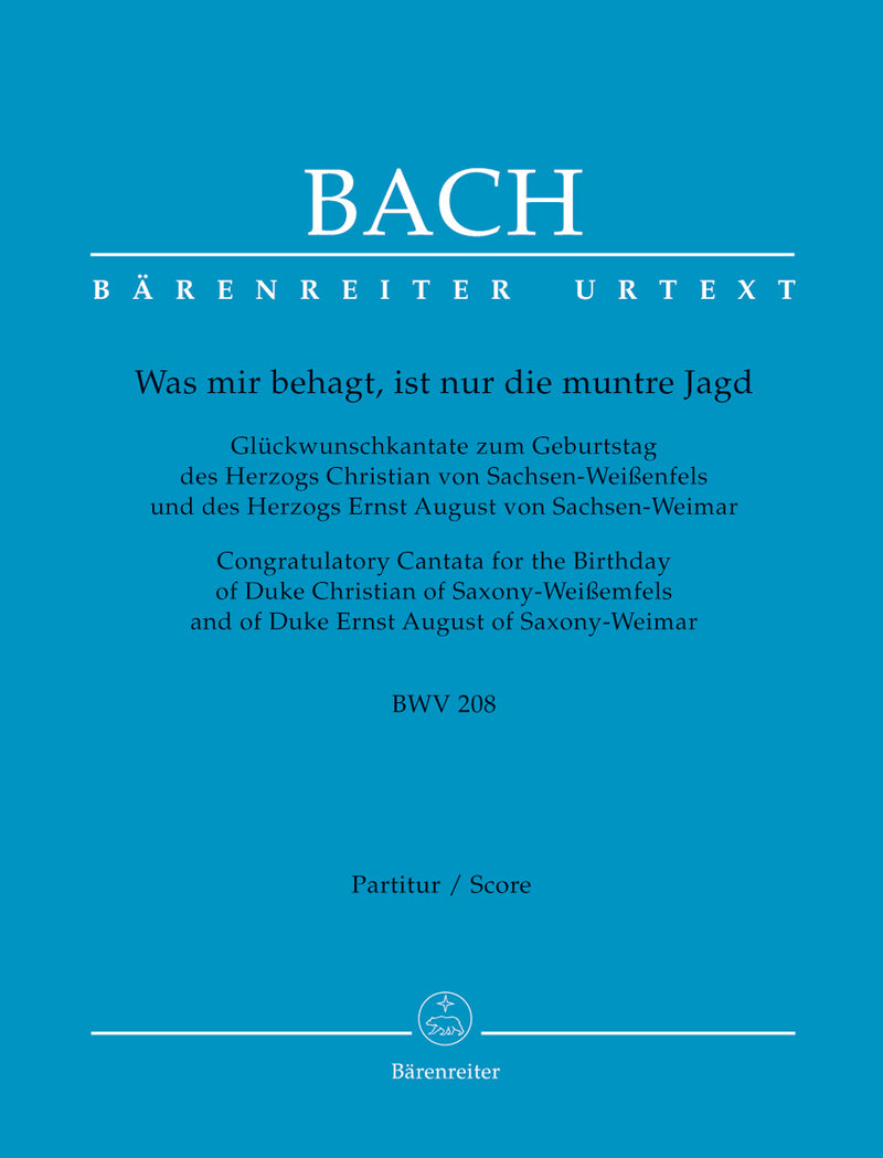 Was mir behagt, ist nur die muntre Jagd, BWV 208 [score]
