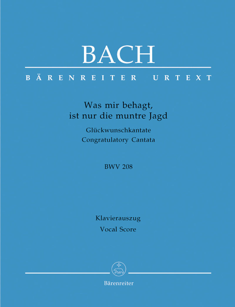 Was mir behagt, ist nur die muntre Jagd, BWV 208 （ヴォーカル・スコア）