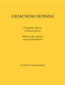 Chamber Music without Piano / Musica da camera senza pianoforte [critical commentary]