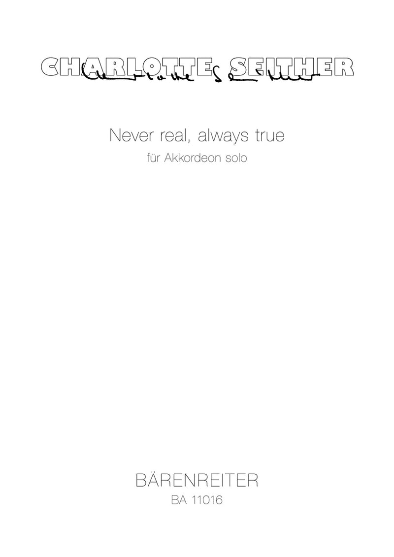Never real, always true for Solo Accordion (2008)