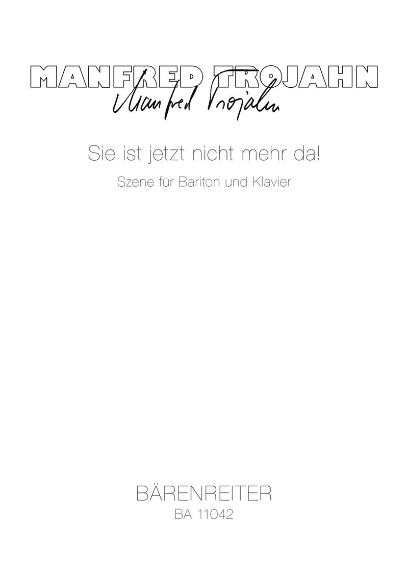 Sie ist jetzt nicht mehr da! (2012) -Scene for low voice and piano-