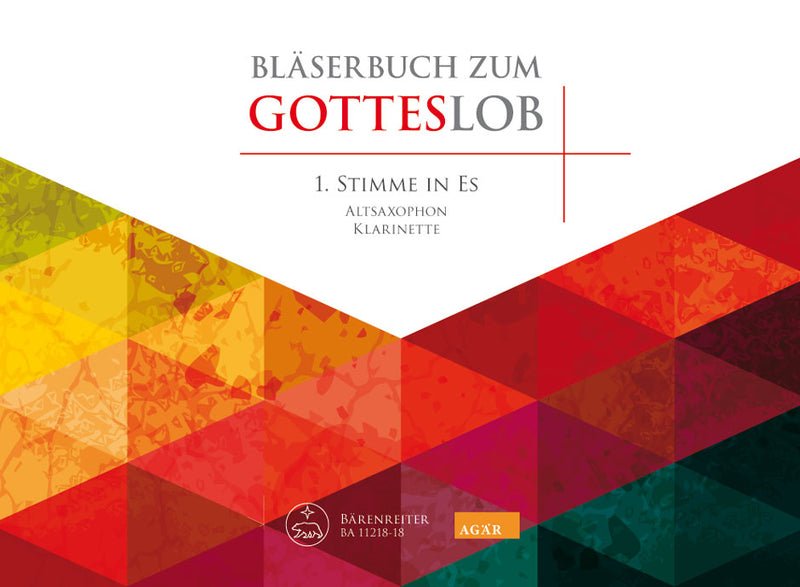 Bläserbuch zum Gotteslob: Preludes and Accompaniments to the songs of the new GOTTESLOB [Sax-A/clarinet(first voice in Es) part]