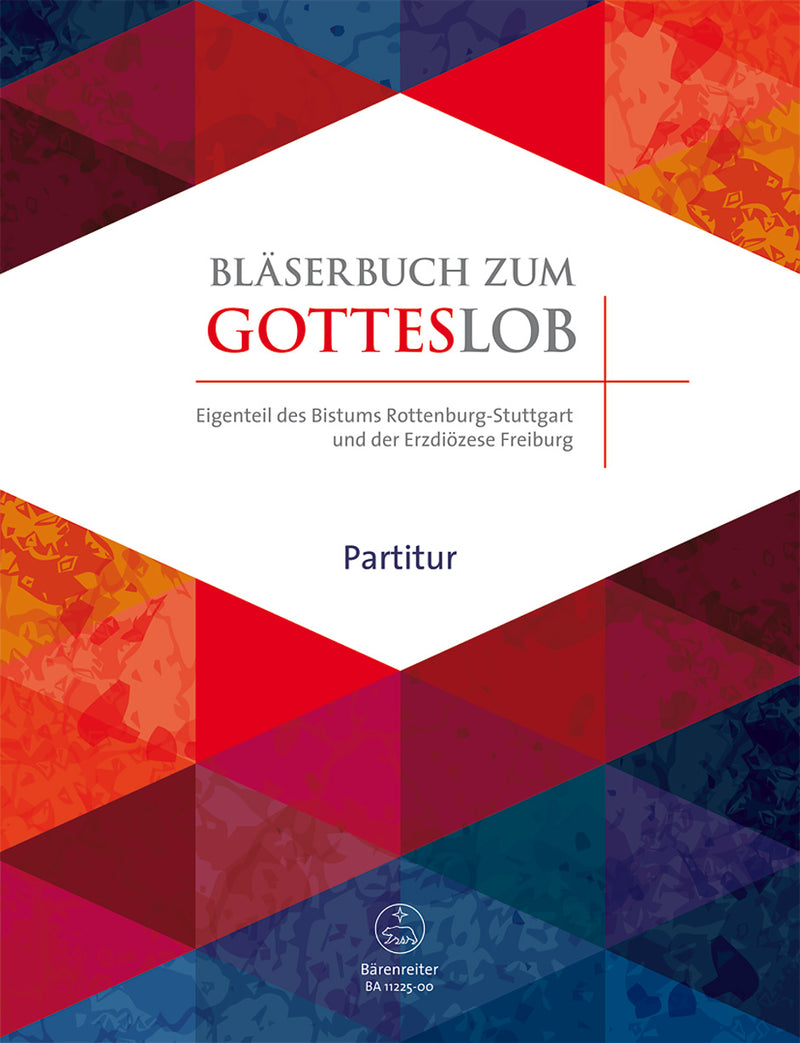 Bläserbuch zum Gotteslob: Gemeinsamer Eigenteil des Bistums Rottenburg-Stuttgart und der Erzdiözese Freiburg