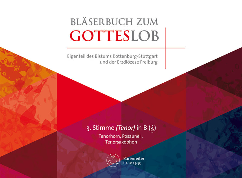 Bläserbuch zum Gotteslob: Gemeinsamer Eigenteil des Bistums Rottenburg-Stuttgart und der Erzdiözese Freiburg [horn-T/trombone1/Sax-T(third voice (Tenor) in B (violin clef)) part]