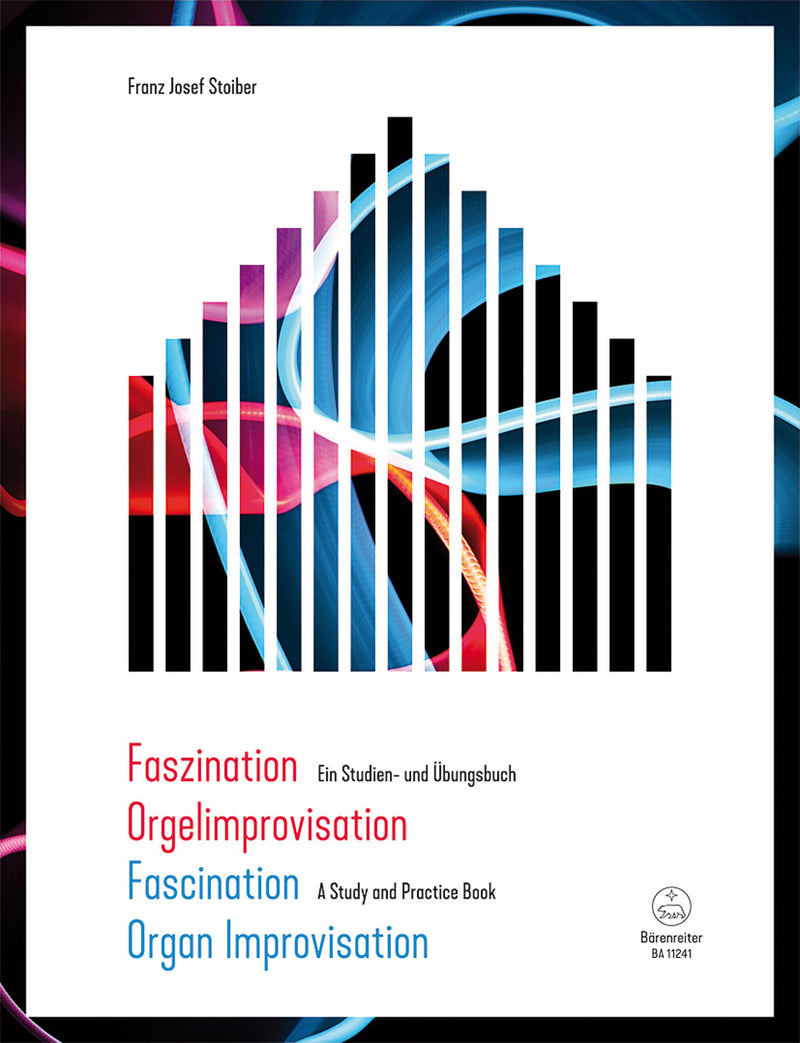 Faszination Orgelimprovisation / Fascination Organ Improvisation -A Study and Practice Book-