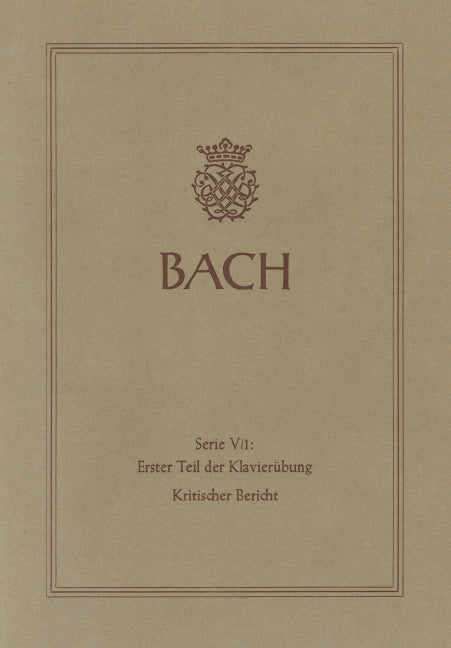 Erster Teil der Klavierübung = First Part of the Clavier Übung, BWV 825-830 (Critical commentary)