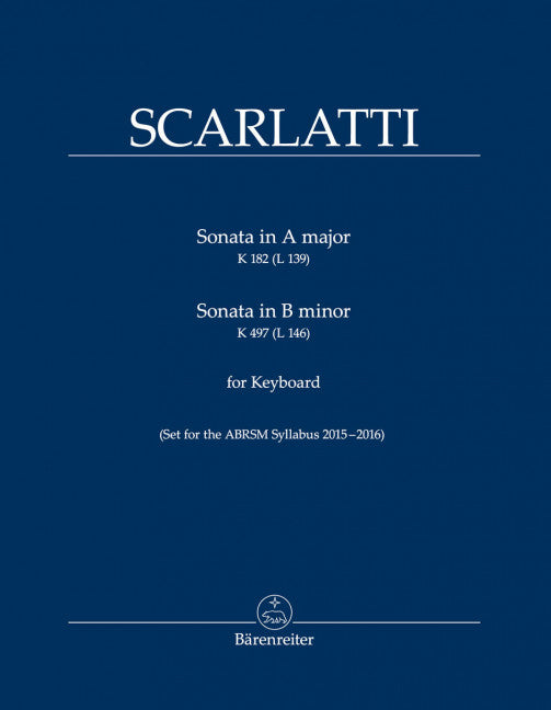 Sonata in A major & Sonata in B minor K 182 (L 139), K 497 (L 146)