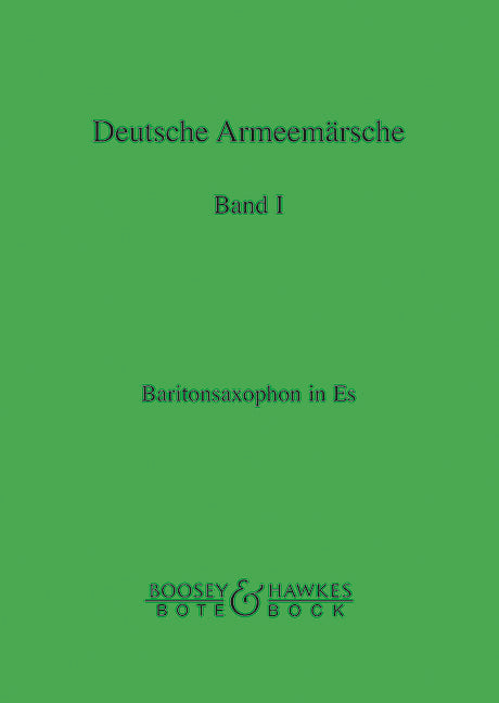 Deutsche Armeemärsche (Baritone Saxophone in Eb), Vol. 1