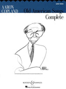 Old American Songs Complete (Low Voice and Piano)