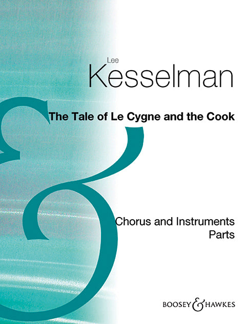 The Tale of Le Cygne and the Cook (children's choir (SA), violin and clarinet)