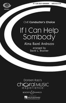 If I can help somebody, arr. Brunner (SATB)