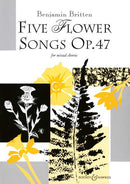 Five Flower Songs op. 47