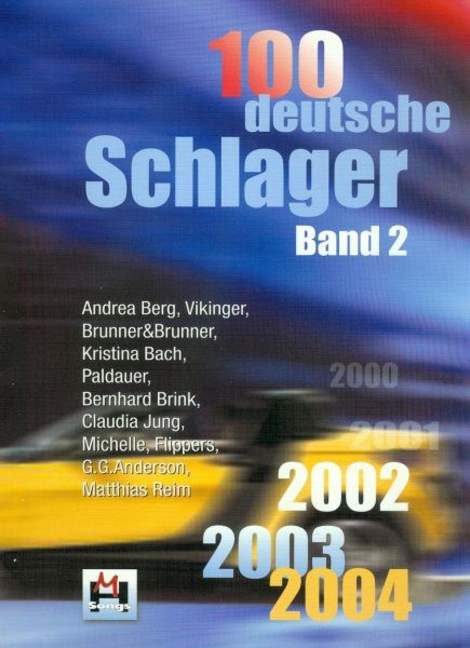 100 Deutsche Schlager, Vol. 2. 2004-2003-2002