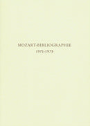 Mozart-Bibliographie. 1971-1975 -Mit Nachträgen zur Mozart-Bibliographie to 1970-