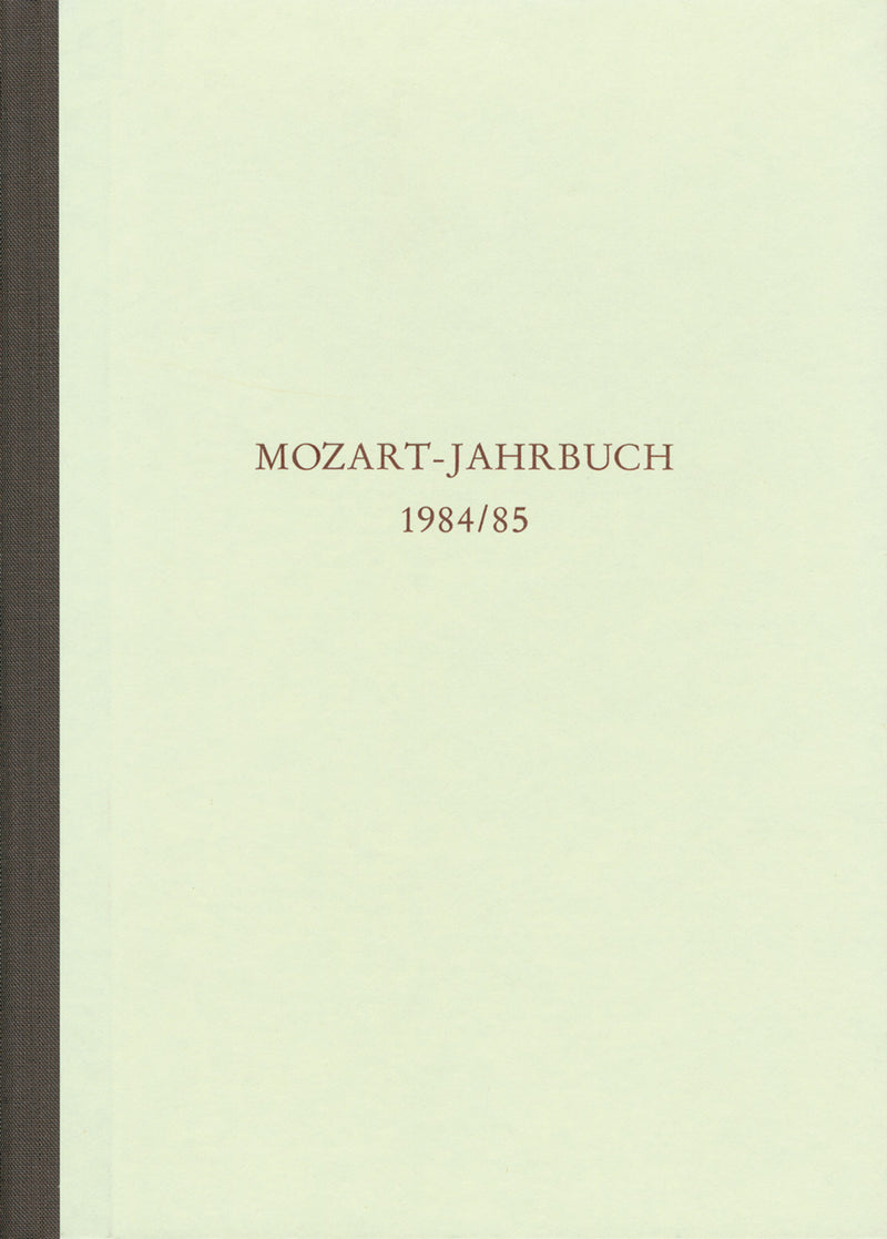 Mozart-Jahrbuch 1984/85 -Mozart 1784. Bericht über die Tagung 1984, Teil 1-