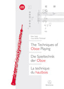 Die Spieltechnik der Oboe / The Techniques of Oboe Playing / La technique du hautbois -Ein Kompendium mit Anmerkungen zur Gesamten Oboenfamilie-