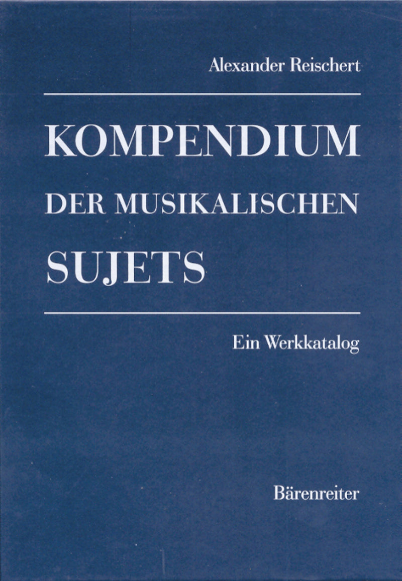 Kompendium der musikalischen Sujets -Ein Werkkatalog. 2 Bände-