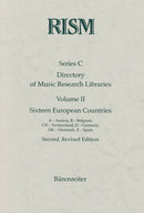 Internationales Quellenlexikon der Musik (RISM), Serie C. Directory of Music Research Libraries. Sixteen European Countries, vol. 2