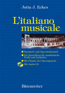 L'italiano musicale -Standard- und Opernitalienisch. Ein Sprachkurs für musikalische Profis und Liebhaber-