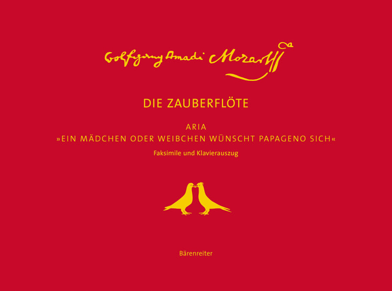 "Ein Mädchen oder Weibchen wünscht Papageno sich" (Facsimile of the aria from The Magic Flute)