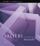 Salieri su la tracce di Mozart: Catalogo della mostra in occasione della riapertura del Teatro alla Scala Dicembre 2004