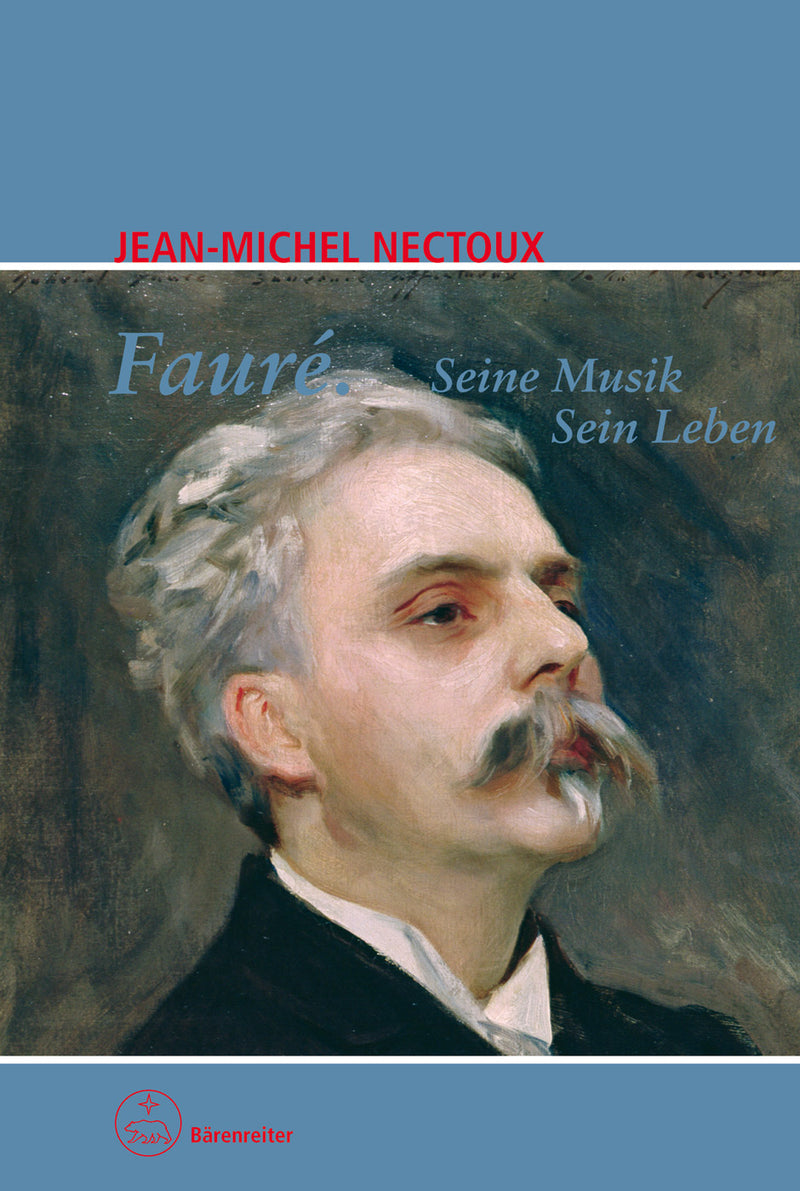 Faure. Seine Musik. Sein Leben -"Die Stimmen des Clair-obscur"-