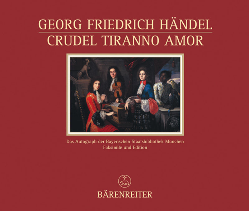 Crudel tiranno Amor HWV 97b (Facsimile edition with an enclosed vocal part) [facsimile, part(s)]