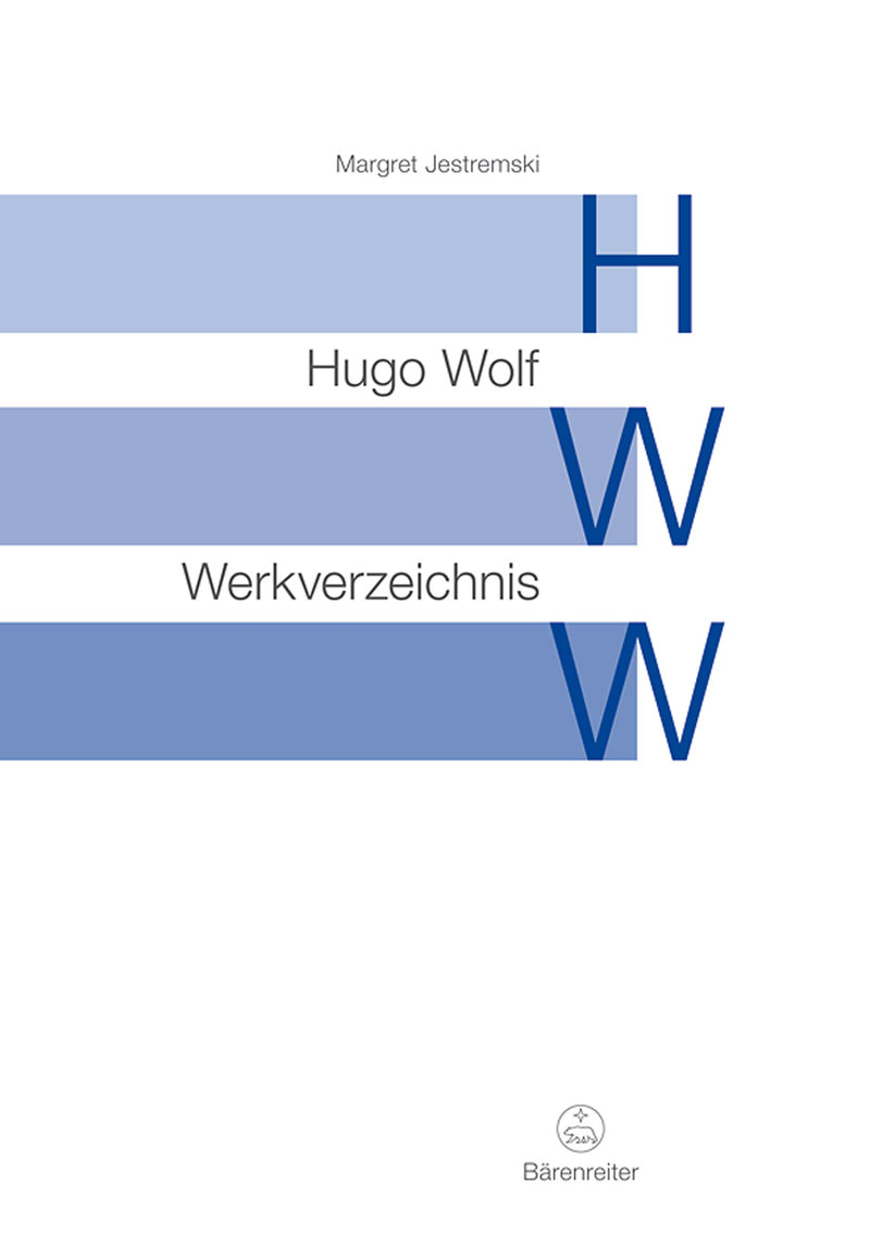 Hugo Wolf Catalogue of Works (HWW) -Thematic-chronological catalogue of Hugo Wolf's compositions-