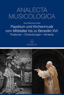 Papsttum und Kirchenmusik vom Mittelalter to zu Benedikt XVI.
