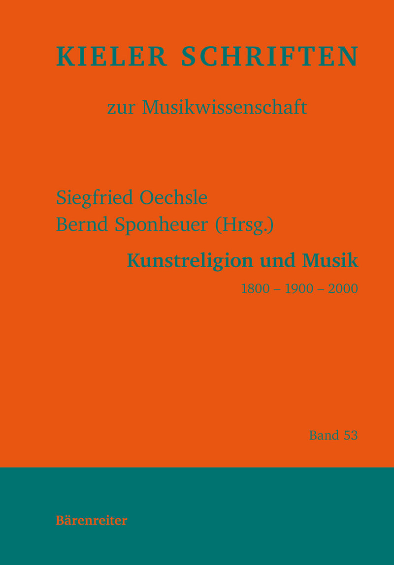 Kunstreligion und Musik 1800 - 1900 - 2000