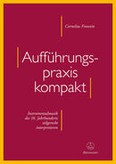 Aufführungspraxis kompakt -Instrumentalmusik des 18. Jahrhunderts stilgerecht interpretieren-