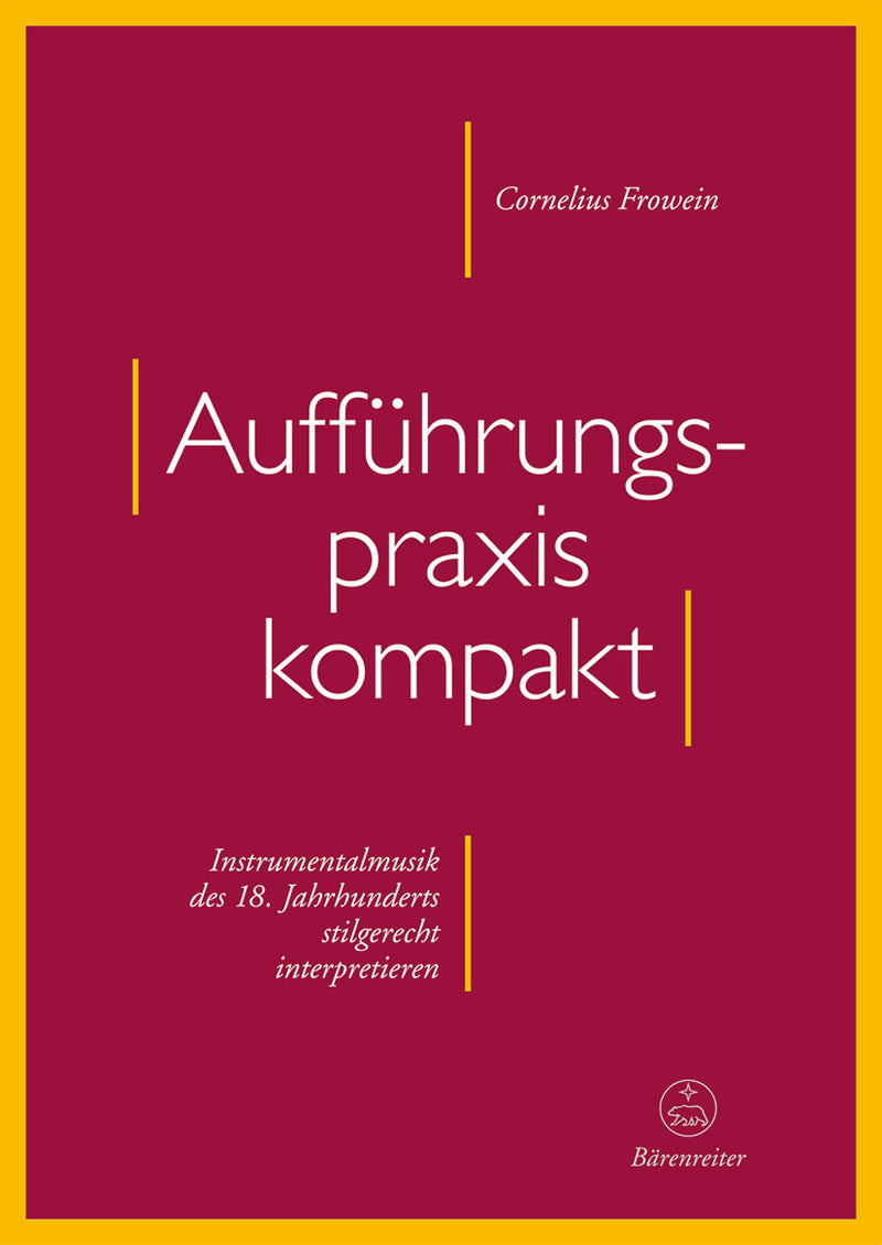Aufführungspraxis kompakt -Instrumentalmusik des 18. Jahrhunderts stilgerecht interpretieren-