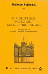 Zur deutschen Orgelmusik des 19. Jahrhunderts