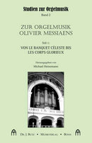 Zur Orgelmusik Olivier Messiaens, part 1