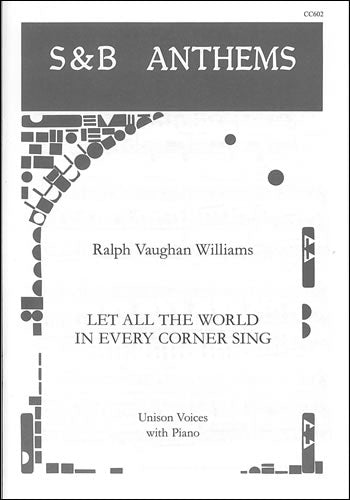 Let all the world in every corner sing ("Antiphon"), arr. Unison Voices with Piano