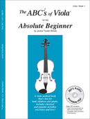 The ABCs of Viola for the Absolute Beginner (Book 1)