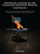 Protocol: A Guide To The Collegiate Audition Process for Violin