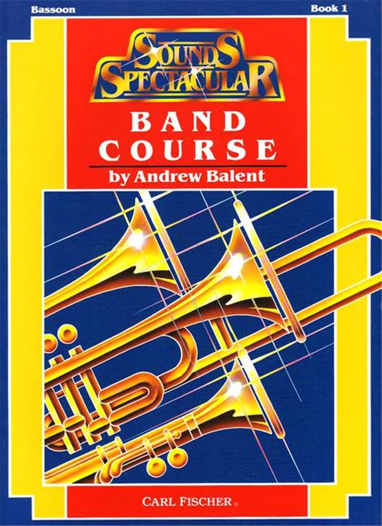 Sounds Spectacular Band Course (Band Course Bassoon - Book 1)