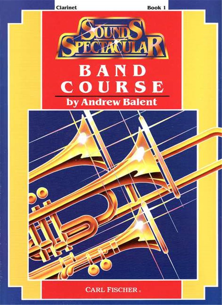 Sounds Spectacular Band Course (Band Course Clarinet - Book 1)