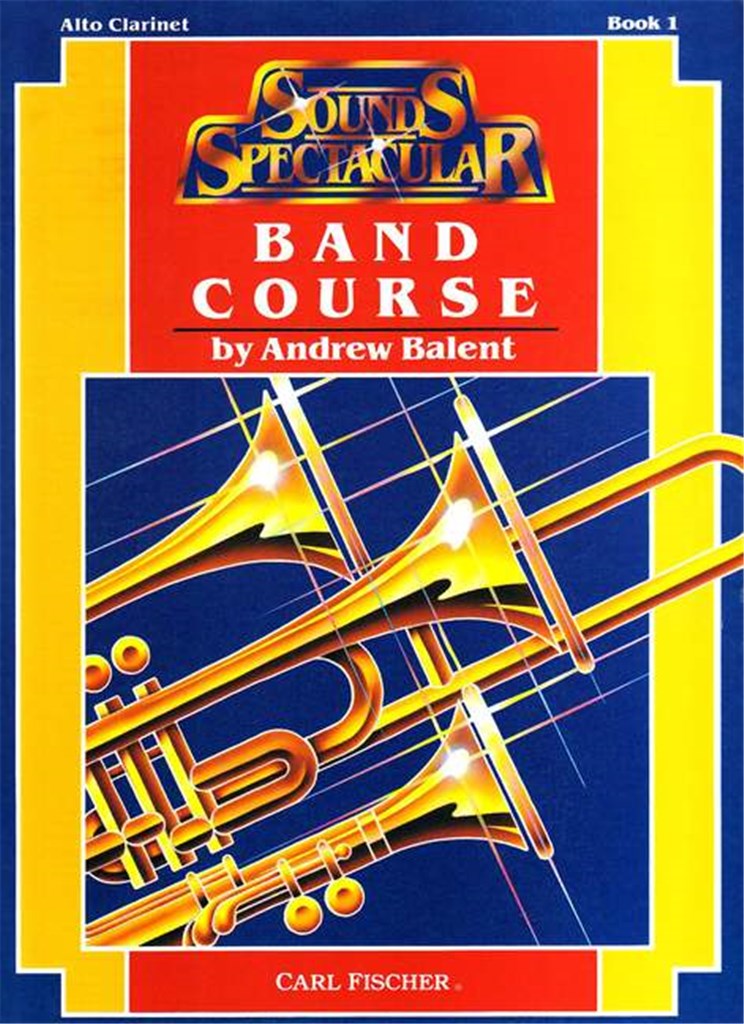 Sounds Spectacular Band Course (Band Course Alto Clarinet - Book 1)