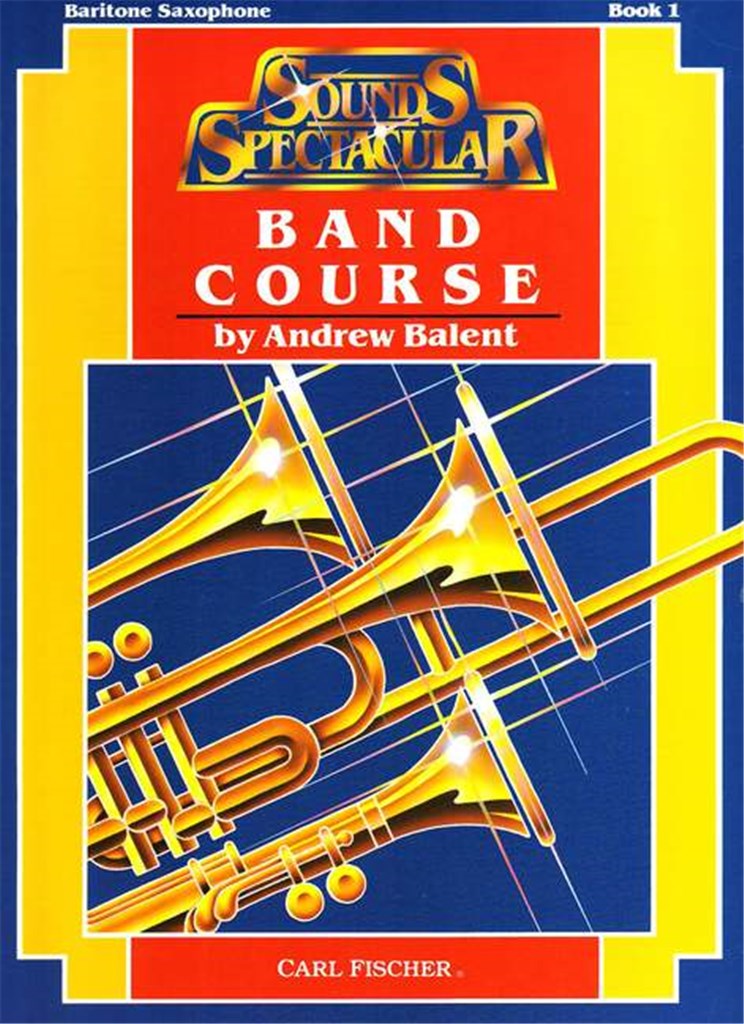 Sounds Spectacular Band Course (Band Course Baritone Saxophone - Book 1)