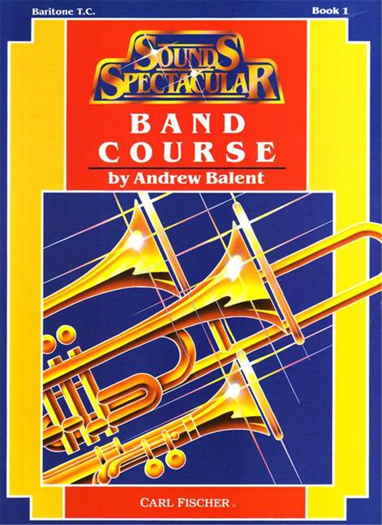 Sounds Spectacular Band Course (Band Course Baritone T.C. - Book 1)