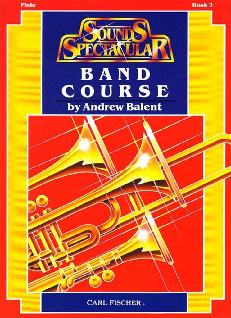 Sounds Spectacular Band Course (Band Course Flute - Book 2)