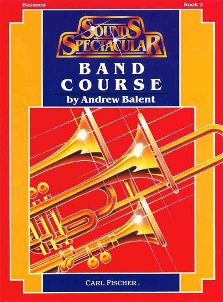 Sounds Spectacular Band Course (Band Course Bassoon - Book 2)