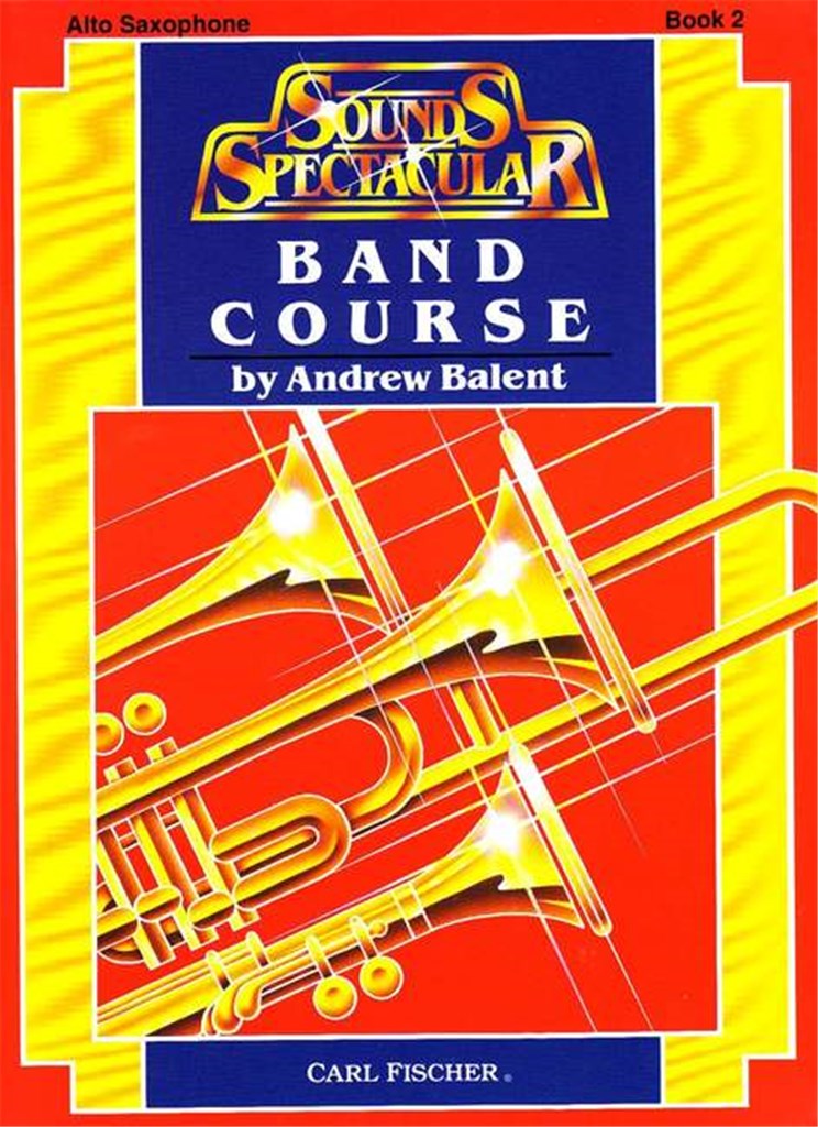 Sounds Spectacular Band Course (Band Course Alto Saxophone - Book 2)