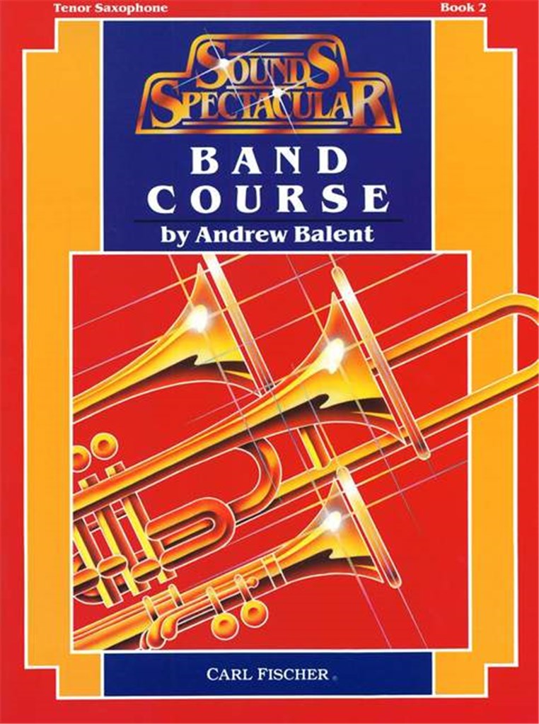 Sounds Spectacular Band Course (Band Course Tenor Saxophone - Book 2)