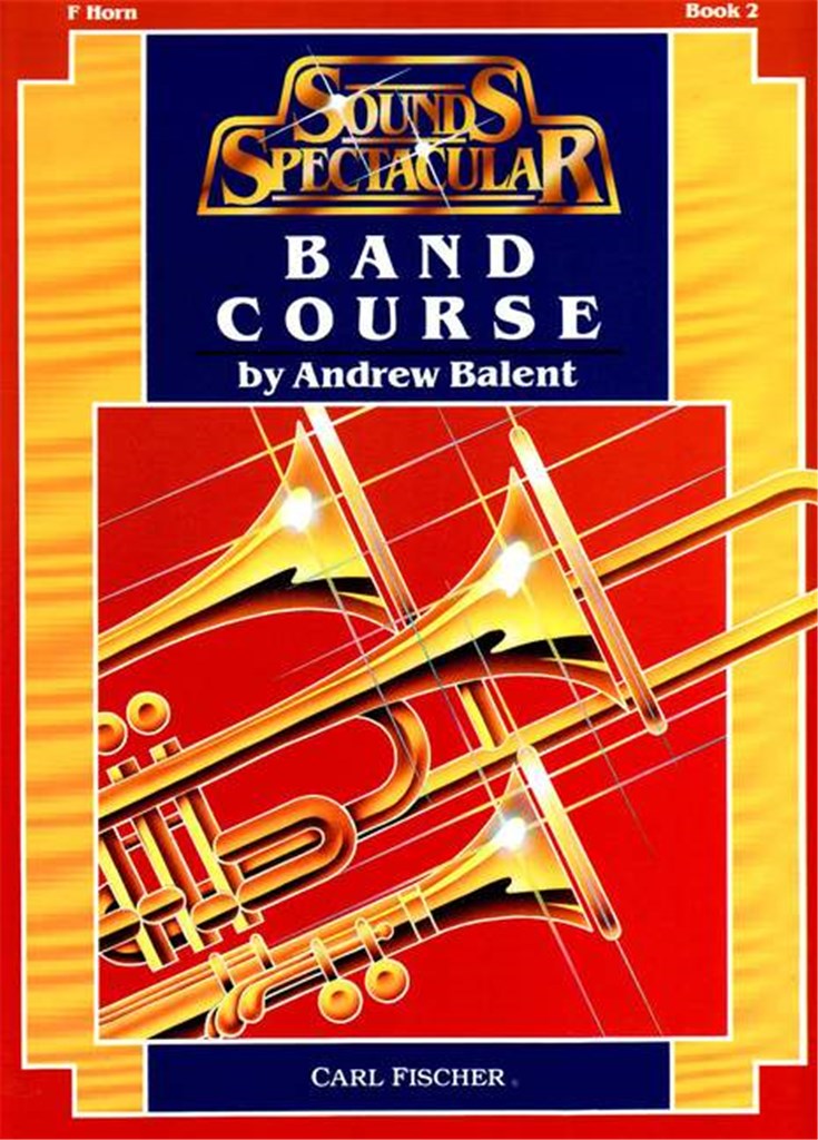 Sounds Spectacular Band Course (Band Course F Horn - Book 2)